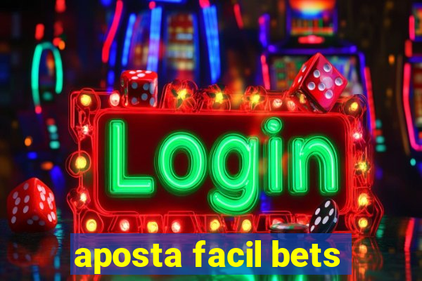 aposta facil bets